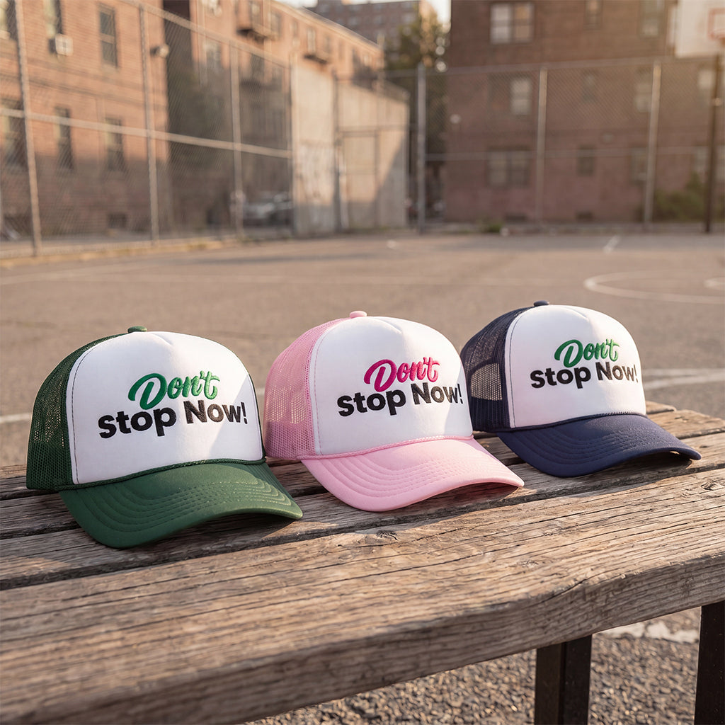 Don't Stop Now Cap